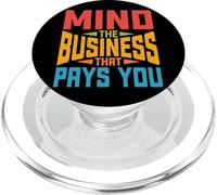 Mind The Business That Pays You - PopSockets PopGrip for MagSafe