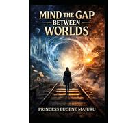 Mind The Gap Between Worlds