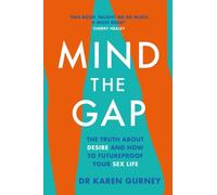 Mind The Gap: The truth about desire and how to futureproof your sex life