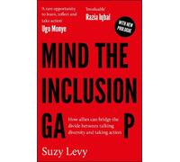 Mind the Inclusion Gap: How Allies Can Bridge the Divide Between Talking Diversity and Taking Action
