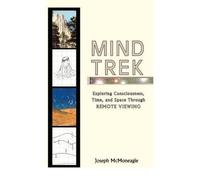 [(Mind Trek: Exploring Consciousness, Time, and Space Through REMOTE VIEWING)] [Author: Joseph McMoneagle] published on (February, 2003)