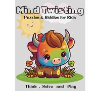 Mind Twisting , Puzzles & Riddles for Kids: Think, Solve and Play