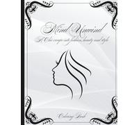 Mind Unwind: A Chic Escape Into Fashion, Beauty and Style