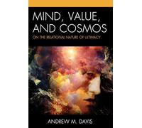 Mind, Value, and Cosmos: On the Relational Nature of Ultimacy (Contemporary Whitehead Studies)