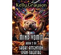 Mind Vomit: Book 2 of Short Attention Span Theatre