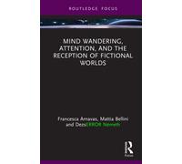 Mind Wandering, Attention, and the Reception of Fictional Worlds