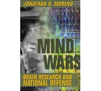 Mind Wars: Brain Research and National Defense