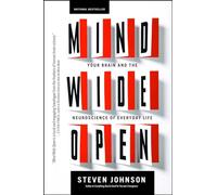 Mind Wide Open: Your Brain and the Neuroscience of Everyday Life
