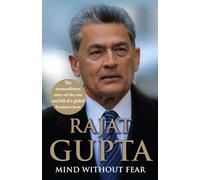 Mind Without Fear: The Extraordinary Story of the Rise and Fall of a Global Business Icon