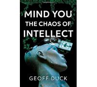 Mind You the Chaos of Intellect