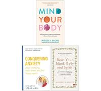 Mind Your Body, Conquering Anxiety, Reset Your Mind Body And Spirit 3 Books Collection Set