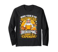 Mind Your Bour Beekeeping Hobby is Expensive Long Sleeve T-Shirt
