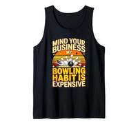Mind Your Business My Bowling Habit is Expensive Bowling Tank Top