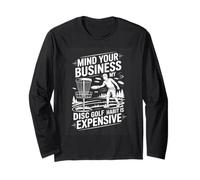 Mind Your Business My Disc Golf Habit is Expensive Player Long Sleeve T-Shirt