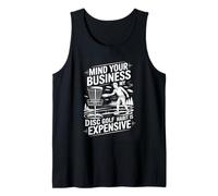 Mind Your Business My Disc Golf Habit is Expensive Player Tank Top