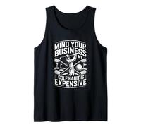 Mind Your Business My Golf Habit is Expensive Funny Tank Top