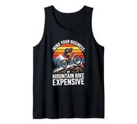 Mind Your Business My Mountain Bike Expensive MTB Downhill Tank Top