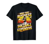 Mind Your Business My Softball Gear is Expensive Softball T-Shirt