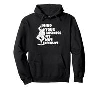 Mind Your Business My Wife is Expensive Funny Husband Dad Pullover Hoodie