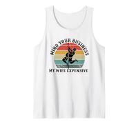 Mind Your Business My Wife is Expensive Funny Husband Dad Tank Top