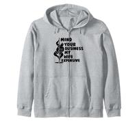 Mind Your Business My Wife is Expensive Funny Husband Dad Zip Hoodie