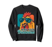 Mind Your Business Rooster Funny Retro Animal Sweatshirt