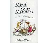 Mind Your Manners: A Guide to Good Behaviour