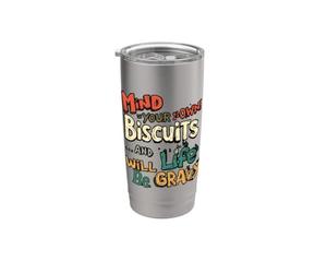Mind Your Own Biscuits and Life Will Be Gravy Pun Fun Stainless Steel Insulated Tumbler