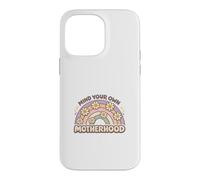 Mind Your Own Motherhood Mom Life No Judgement Parenting Case for iPhone 14 Pro Max