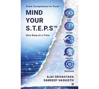 Mind Your S.T.E.P.S: From Compliance to Trust - One Step at a Time