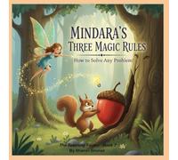 Mindara's Three Magic Rules: 7 (The Teaching Fairies)