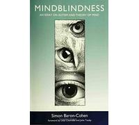 Mindblindness - An Essay on Autism & Theory of Mind (Learning, Development, and Conceptual Change)