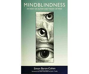 Mindblindness - An Essay on Autism & Theory of Mind (Learning, Development, and Conceptual Change)
