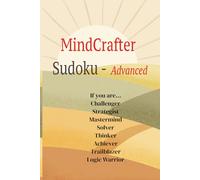 MindCrafter Sudoku Book - Advanced: MindCrafter Sudoku Book | Ideal for players eager to sharpen their strategy to next level | 6x9 inches, 110 pages | Solution included