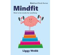 Mindfit: How to be ready for anything (BiteSized book series)
