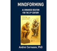 Mindforming: AI-Enhanced Ideation for the 21st Century