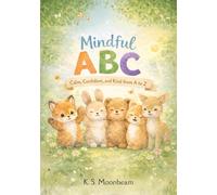 Mindful ABC: Calm, Confident, and Kind from A to Z