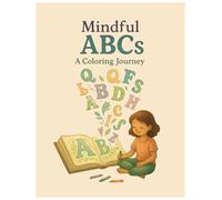Mindful ABCs: A Coloring Journey