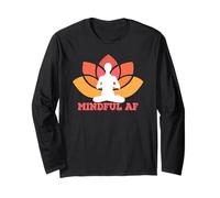 Mindful AF Funny as f-ck Meme Yoga Meditation Meme Long Sleeve T-Shirt