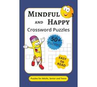 Mindful and Happy Crossword Puzzles for Adults, Senior and Teens: Crossword Puzzles with Easy to Read Print about Mindfulness, Happiness and Nature ... Gift for vacation, holidays and Relaxation