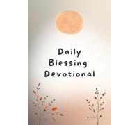 Mindful Blessings: A Christian Gratitude & Mindfulness Devotional Journal: breath prayers, present moment awareness, Scripture anchoring, thankfulness cultivation, spiritual mindfulness
