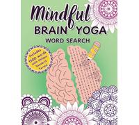Mindful Brain Yoga Word Search: Relaxing Puzzles with Sanskrit for Calm and Mental Focus