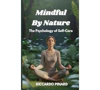 Mindful by Nature: The Psychology of Self-Care