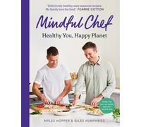 Mindful Chef : Healthy You, Happy Planet