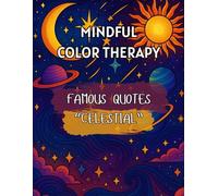 MINDFUL COLOR THERAPY: FAMOUS QUOTES - "CELESTIAL"