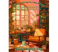 Mindful Coloring For Calm & Focus: A Structured Coloring Book For Neurodivergent & Sensitive People