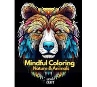 Mindful Coloring: Nature & Animals Mandala: Mindful Animal Patterns for Stress Relief: Easy, Relaxing Mandala Style Decorations - An Adult Coloring Book with Coloring Pages Prints
