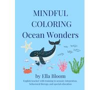 Mindful Coloring Ocean Wonders: From the Mindful Coloring Series, Positive Affirmation Coloring Book for Kids