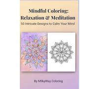 Mindful Coloring: Relaxation & Meditation