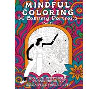 Mindful Coloring Vol. 2: 30 Calming Portraits with Groovy Backgrounds: Dive deeper into your creative cosmos with this Zentangle-inspired coloring ... A Groovy Zentangle Coloring Series)